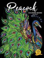 Peacock Coloring Books for Adults: Fun and Beautiful Pages for Stress Relieving Unique Design 1717833004 Book Cover