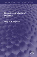 Cognitive Analysis of Dyslexia (Psychology Revivals) 1041236263 Book Cover