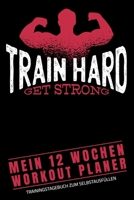 WORKOUT PLANER - 12 WOCHEN - TRAININGSTAGEBUCH ZUM SELBSTAUSFÜLLEN: A5 I B5 I 120 Seiten I Journal I Softcover I MUSKELAUFBAU FETTVERBRENNUNG FITNESSTAGEBUCH (German Edition) 1678960454 Book Cover