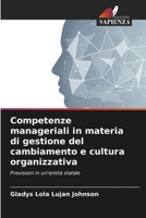 Competenze manageriali in materia di gestione del cambiamento e cultura organizzativa: Previsioni in un'entità statale (Italian Edition) B0CK3HNW62 Book Cover
