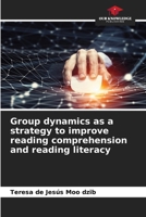 Group dynamics as a strategy to improve reading comprehension and reading literacy 6206854809 Book Cover