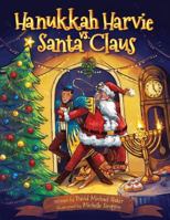 Hanukkah Harvie vs. Santa Claus: The Chrismukkah Kerfuffle 0999275828 Book Cover