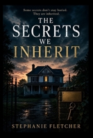 The Secrets We Inherit B0HHD1C7FF Book Cover