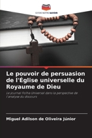 Le pouvoir de persuasion de l'Église universelle du Royaume de Dieu (French Edition) 620829181X Book Cover