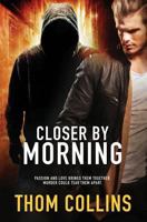 Closer by Morning 1786860120 Book Cover