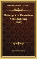 Beitrage Zur Deutschen Volksdichtung (1908) 1160315248 Book Cover