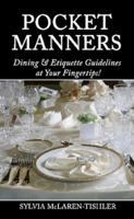 Pocket Manners: Dining & Etiquette Guidelines at Your Fingertips 1435758056 Book Cover