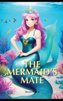 The Mermaid’s Mate B0C2SG6BKC Book Cover