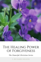 The Healing Power of Forgiveness 0990497356 Book Cover