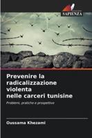 Prevenire la radicalizzazione violenta nelle carceri tunisine 6209319785 Book Cover