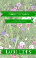 Intimately Darcy: A Lori Lpps Boxed Set 1537665723 Book Cover