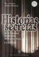 Historias Secretas de La Facultad de Derecho Bs as 9509681946 Book Cover