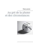 Au gré de la plume et des circonstances 2810622760 Book Cover