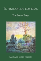 El fragor de los días: The Din of Days (Spanish Edition) B0DTKL9CZG Book Cover