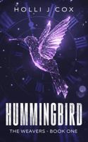 Hummingbird: A Time Travel Fantasy Adventure 1957495057 Book Cover