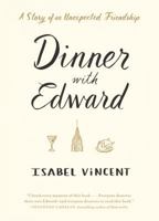 Dinner with Edward 1616206942 Book Cover