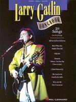 Larry Gatlin Songbook 0793560764 Book Cover