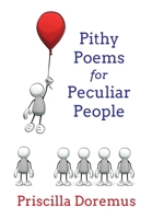 Pithy Poems for Peculiar People 1734425903 Book Cover