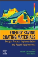 Energy Saving Coating Materials: Design, Process, Implementation and Recent Developments 0128221038 Book Cover
