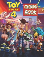 Toy Story 4 Coloring Book: Toy Story 4 Coloring Book : 50 Stunning Images of Toy Story 4 for kids and adults B08HTM7VC3 Book Cover