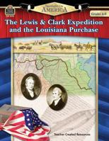 Spotlight on America: The Lewis & Clark Expedition and the Louisiana Purchase 0743932331 Book Cover