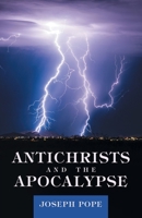 Antichrists and the Apocalypse 1973680076 Book Cover