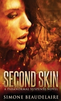 Second Skin: A Paranormal Suspense Novel 4824112567 Book Cover