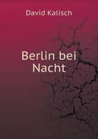 Berlin Bei Nacht 5519007063 Book Cover