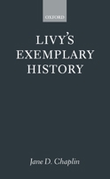 Livy's Exemplary History 0198152744 Book Cover