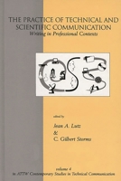 The Practice of Technical and Scientific Communication: Writing in Professional Contexts (ATTW Contemporary Studies in Technical Communication) 1567503624 Book Cover