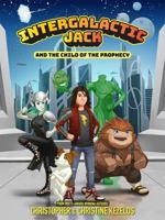 Intergalactic Jack and the Child of the Prophecy 0998462888 Book Cover