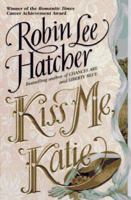 Kiss Me, Katie 0061083887 Book Cover