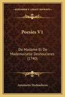 Poesies V1: De Madame Et De Mademoiselle Deshoulieres (1740) 1166180921 Book Cover