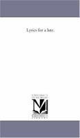 Lyrics for a Lute 1166574687 Book Cover