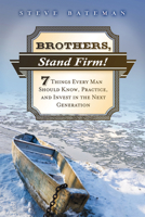 Brothers, Stand Firm 1625646844 Book Cover
