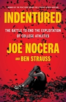 Indentured: The Battle to End the Exploitation of College Athletes 1591846323 Book Cover