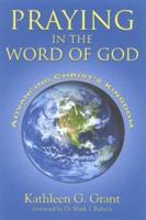 Praying in the Word of God: Advancing Christ's Kingdom 0974968404 Book Cover