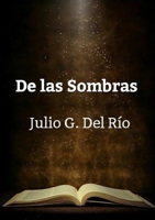 De las sombras. 1326894935 Book Cover