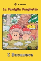 LA FAMIGLIA FUNGHETTO: I Bucaneve (Italian Edition) B0FCDM6SNS Book Cover
