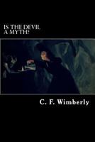 Is the Devil a Myth? 1542955793 Book Cover