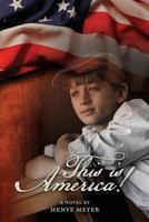 This is America! 160091196X Book Cover