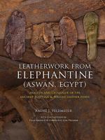 Leatherwork from Elephantine (Aswan, Egypt): Analysis and Catalogue of the Ancient Egyptian & Persian Leather Finds 9088903719 Book Cover