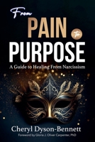 From Pain to Purpose: A Guide to Healing From Narcissism B0F2GQFLCC Book Cover