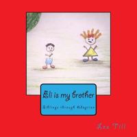 Eli Is My Brother 1519313721 Book Cover