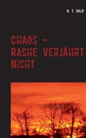 Chaos - Rache verjahrt nicht 374074801X Book Cover