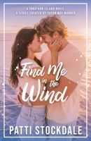 Find Me in the Wind : A Jonathon Island Novel 1966463480 Book Cover