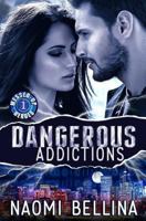 Dangerous Addictions 1539614417 Book Cover
