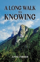 A Long Walk to Knowing B0CD1LBR47 Book Cover