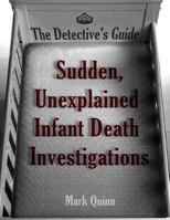 The Detective's Guide: Sudden, Unexplained Infant Death Investigations 1492755923 Book Cover