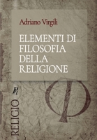 Elementi di filosofia della religione 8897328636 Book Cover